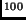 $ ^{100}$