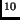 $ ^{10}$